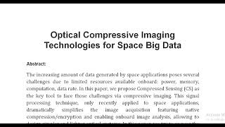 Optical Compressive Imaging Technologies for Space Big Data [upl. by Retnyw]