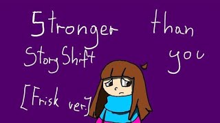 Stronger than you StoryShift Frisk ver [upl. by Bravar]