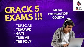 TNPSC CTSE  TNMAWS  GATE  TNEB AE  TRB POLYTECHNIC CRACK 5 EXAMS  MEGA FOUNDATION COURSE 2025 [upl. by Mark]