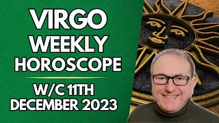 Virgo Horoscope Weekly Astrology from 11th December 2023 [upl. by Ellata418]