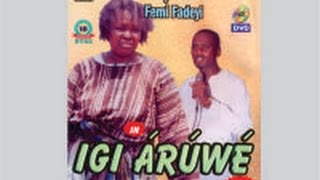 Femi Fadeyi Igi AruweMo Ni Fe Re [upl. by Hgalehs192]