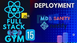 Build A Full Stack Gym in React JavaScript 15 Deployment using netlify cli [upl. by Anesor790]