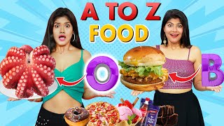 Extreme A to Z FOOD EATING CHALLENGE  A to Z Alphabets Food Challenge Tough [upl. by Nylauqcaj]