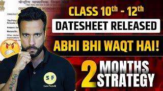 2 Months Strategy for Board Exam 202425  Class 10th amp 12th Datesheet Released  Ashu Sir [upl. by Bega]