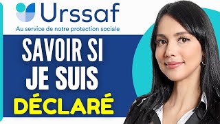 Comment Savoir Si Je Suis Déclaré A Lurssaf 2024 [upl. by Tamsky]