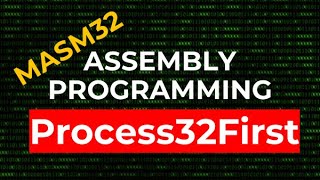 How to Retrieve First Process Snapshot Information  Process32First  MASM32 Assembly Programming [upl. by Dachy]