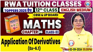 Class 12 Maths Chapter 6  Application of Derivatives By RWA Tuition Classes [upl. by Marron434]