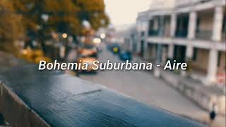 Bohemia Suburbana  Aire Letra [upl. by Htaras]