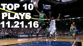 Top 10 NBA Plays 112116 [upl. by Lebazej]