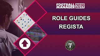 Role Guides  Regista  Football Manager 2019 [upl. by Alyahsat6]