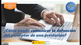 Cómo comunicar la defunción del perceptor de una prestación con certificado digital [upl. by Sylvia366]