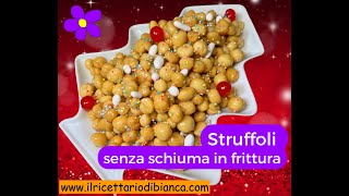 Struffoli senza schiuma in frittura [upl. by Idaline690]