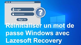 Réinitialiser mot de passe Windows perdu ou oublié avec Lazesoft Recovery [upl. by Ernesto387]