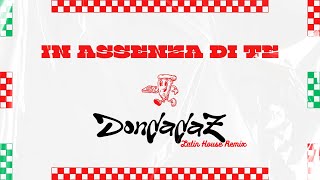 IN ASSENZA DI TE  DONDADAZ REMIX [upl. by Naples]