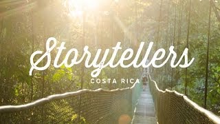 Storytellers Costa Rica  Watch Our Story Unfold 16 May 2014 [upl. by Warram]