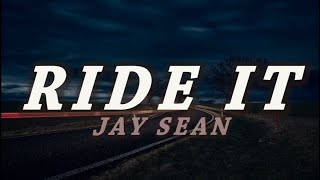 Jay Sean  Ride It Lyrics [upl. by Purdum]