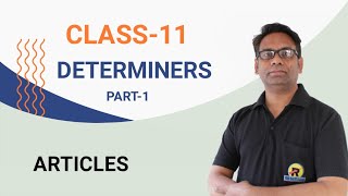 NCERT  RBSE  CBSE  Class 11 English  Determiners Part1  Articles [upl. by Ramuk]