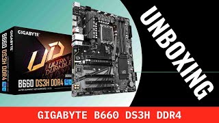 GIGABYTE B660 DS3H DDR4 🎯 Motherboard Unboxing and Overview [upl. by Arraik]