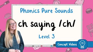 ch Sound  Phonics  Level 3  Pure Sound [upl. by Huntlee]