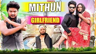 MITHUN KI GIRLFRIEND  TOP REAL TEAM  TRT [upl. by Eecyac]