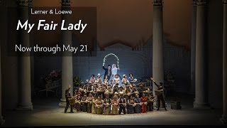 Lerner amp Loewes MY FAIR LADY Onstage at Lyric Now through May 21 [upl. by Schlenger377]