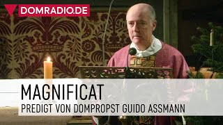 Magnificat – Predigt von Dompropst Guido Assmann im Kölner Dom [upl. by Tezzil]