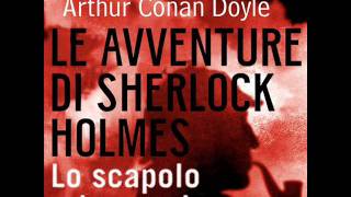 Audiolibro  Sherlock Holmes e lo scapolo aristocratico [upl. by Selec]