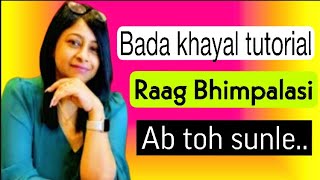 Raag Bhimpalasi bada khayal 🎵tutorial🎵ektaal vilambit🎵ab toh sunle 🎵raag shikkha 🎵swati sen [upl. by Rutherfurd]