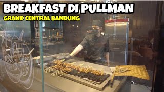 Breakfast Di Pullman Hotel Bandung  4K 🎥 [upl. by Assilim]