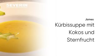 James  Kürbissuppe mit Kokos und Sternfrucht [upl. by Eldoria]