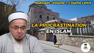 La procrastination en Islam 🍃 [upl. by Ydahs]