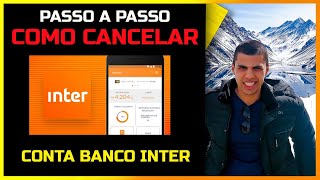 COMO ENCERRAR  FINALIZAR CONTA NO BANCO INTER  PASSO A PASSO [upl. by Raddie]