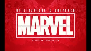 O Utilitarismo e o Universo Cinematográfico Marvel  Ep 028 [upl. by Audra]