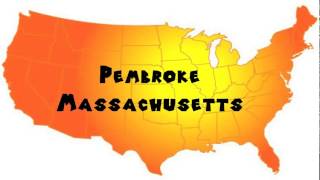 How to Say or Pronounce USA Cities — Pembroke Massachusetts [upl. by Simson]