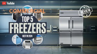 Top 5 Best Commercial Freezers Review In 2024 [upl. by Rosalee420]