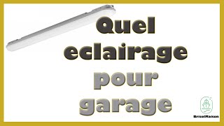 Quel eclairage pour un garage [upl. by Dina]