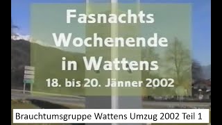 Brauchtumsgruppe Wattens Fasnachtsumzug 2002 Teil 1 [upl. by Etnauj]