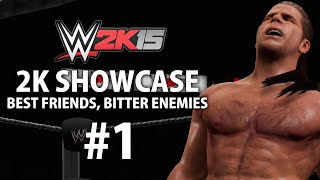 WWE 2K15 2K Showcase  Best Friends Bitter Enemies Gameplay Walkthrough Part 1 [upl. by Odama]