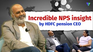 Why NPS is ideal for retirement  In conversation with HDFC pension CEO [upl. by Willms]