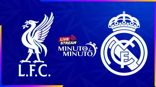 ⏱️ MINUTO A MINUTO  Liverpool FC vs Real Madrid  Champions League [upl. by Eseeryt]