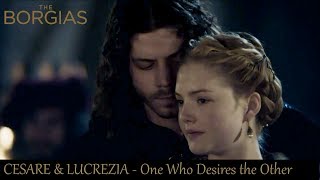 Cesare Lucrezia The Borgias  One who desires the Other [upl. by Doraj]