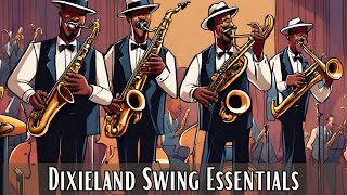 Dixieland Swing Essentials Vintage Jazz Jazz Classics [upl. by Donatelli]