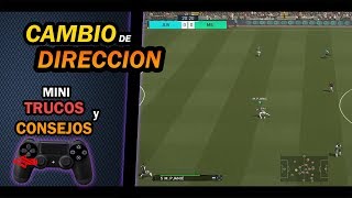 MINI TRUCOS Y CONSEJOS 1  CAMBIO DE DIRECCIÓN  PES 2018 [upl. by Routh]