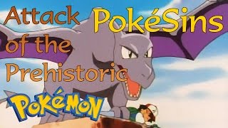 PokéSins Ep46 Attack of the Prehistoric Pokémon [upl. by Aerdnaek]