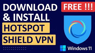 How to Download and Install Hotspot Shield VPN For Windows 11 [upl. by Matthiew]