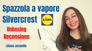 SPAZZOLA A VAPORE LIDL SILVERCREST UNBOXING RECENSIONE [upl. by Elson299]