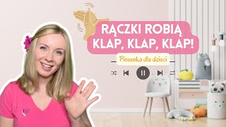 Rączki robią klap klap klap  Piosenka dla dzieci  Części ciała dla dzieci  Dla dzieci po polsku [upl. by Anaitak]