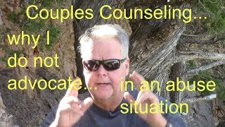 Emotional Abuse  Couples Counseling Yay or Nay  a Former 30year abuser speaks out [upl. by Rovit805]