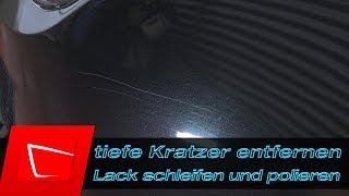 Tiefe Kratzer entfernen  Lack kneten  Lack schleifen  Auto polieren Anleitung Schleifblüten [upl. by Roswell]