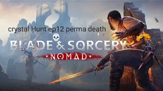 Blade and sorcery crystal Hunt ep2 permadeath [upl. by Tanberg]